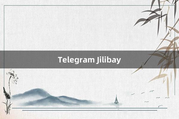 Telegram Jilibay