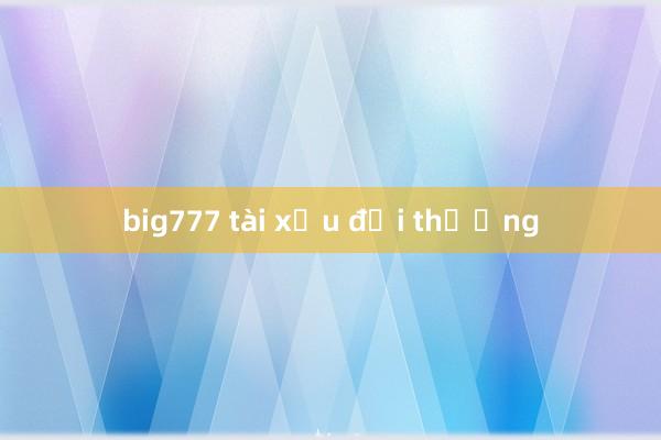 big777 tài xỉu đổi thưởng