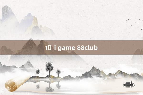 tải game 88club