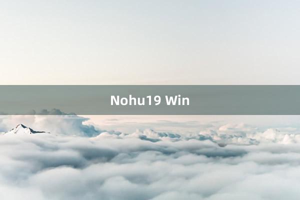 Nohu19 Win