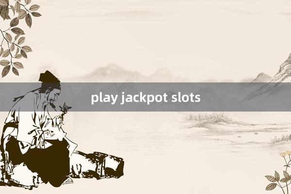 play jackpot slots