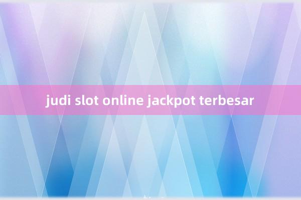 judi slot online jackpot terbesar