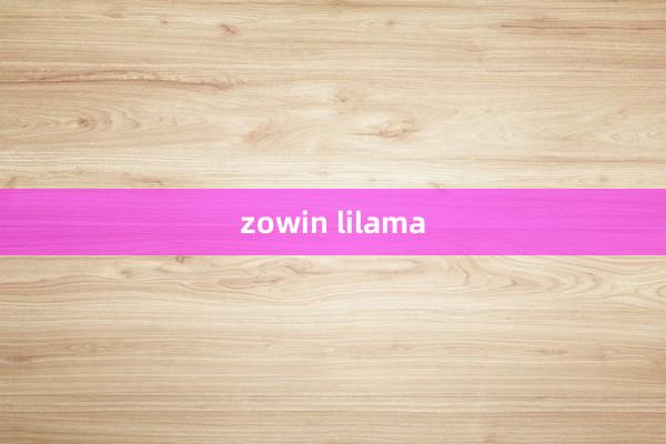 zowin lilama