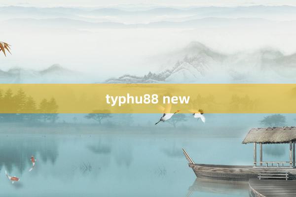 typhu88 new