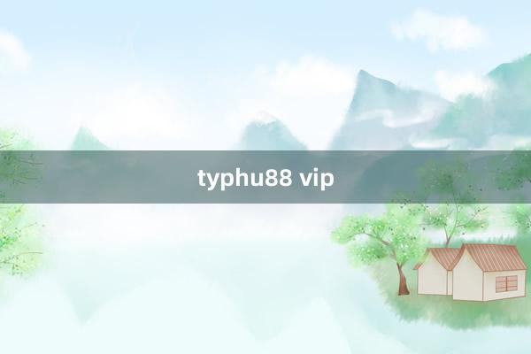 typhu88 vip