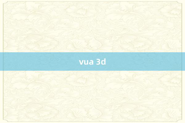 vua 3d