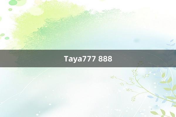 Taya777 888